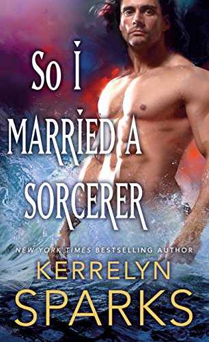 Beispielbild fr So I Married a Sorcerer : A Novel of the Embraced zum Verkauf von Better World Books