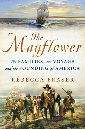 9781250108562: The Mayflower: The Families, the Voyage, and the Founding of America