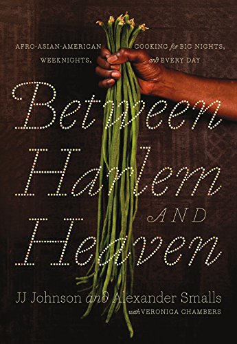 Beispielbild fr Between Harlem and Heaven: Afro-Asian-American Cooking for Big Nights, Weeknights, and Every Day zum Verkauf von ThriftBooks-Dallas