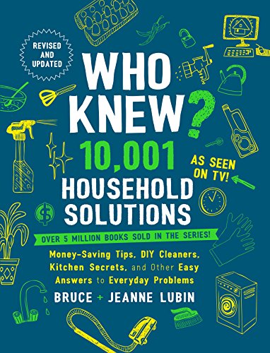 Imagen de archivo de Who Knew? 10,001 Household Solutions: Money-Saving Tips, DIY Cleaners, Kitchen Secrets, and Other Easy Answers to Everyday Problems a la venta por Reliant Bookstore