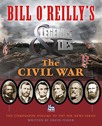 Stock image for Bill O'Reilly's Legends and Lies: The Civil War for sale by BOOK'EM, LLC