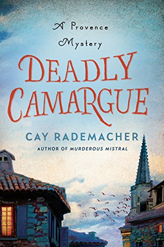 Beispielbild fr Deadly Camargue : A Provence Mystery zum Verkauf von Better World Books