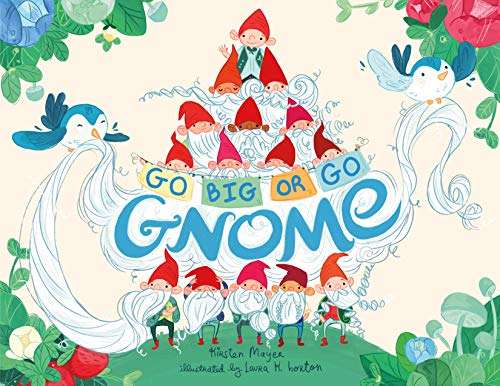 Beispielbild fr Go BIG or Go Gnome! zum Verkauf von Better World Books