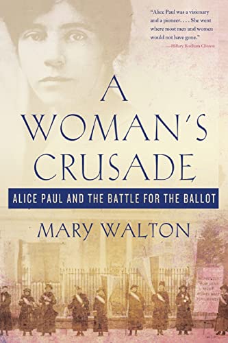 Stock image for A Woman's Crusade : Alice Paul and the Battle for the Ballot for sale by Better World Books