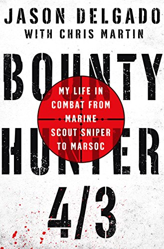 Imagen de archivo de Bounty Hunter 4/3 : From the Bronx to Marine Scout Sniper a la venta por Better World Books