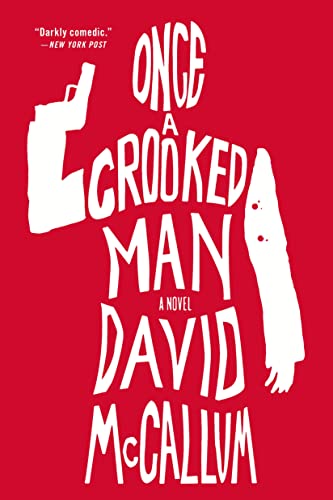 Stock image for Once a Crooked Man: A Novel for sale by Your Online Bookstore