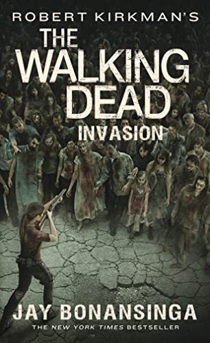 Stock image for Robert Kirkman's The Walking Dead: Invasion (The Walking Dead Series, 6) for sale by Once Upon A Time Books