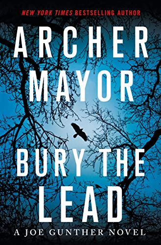 Beispielbild fr Bury the Lead : A Joe Gunther Novel zum Verkauf von Better World Books