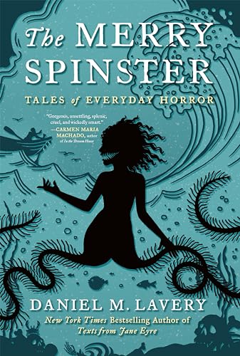 Beispielbild fr The Merry Spinster: Tales of Everyday Horror zum Verkauf von Your Online Bookstore