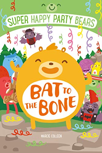 Stock image for Super Happy Party Bears: Bat to the Bone for sale by Better World Books: West