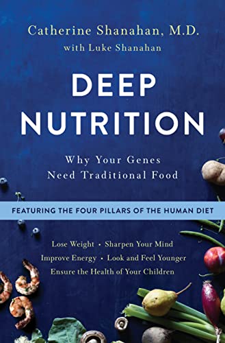 Stock image for Deep Nutrition: Why Your Genes Need Traditional Food for sale by Better World Books