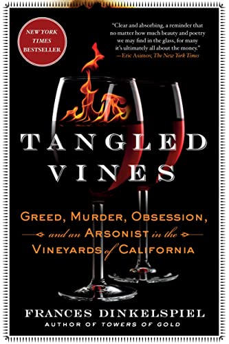 Stock image for Tangled Vines: Greed, Murder, Obsession, and an Arsonist in the Vineyards of California for sale by SecondSale