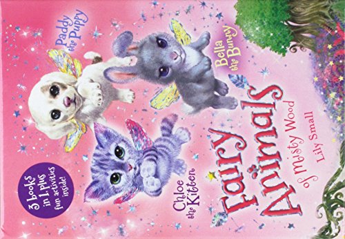 Imagen de archivo de Chloe the Kitten, Bella the Bunny, and Paddy the Puppy 3-Book Bindup: Fairy Animals of Misty Wood a la venta por Goodwill Books