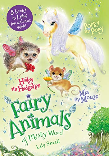 9781250113993: Mia the Mouse, Poppy the Pony, and Hailey the Hedgehog 3-Book Bindup: 3 Books in 1, Plus Fun Activities Inside (Fairy Animals of Misty Wood)