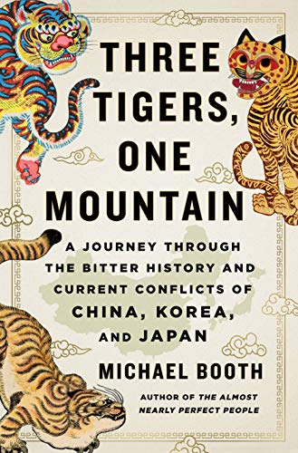 Stock image for Three Tigers, One Mountain: A Journey Through the Bitter History and Current Conflicts of China, Korea, and Japan for sale by PlumCircle