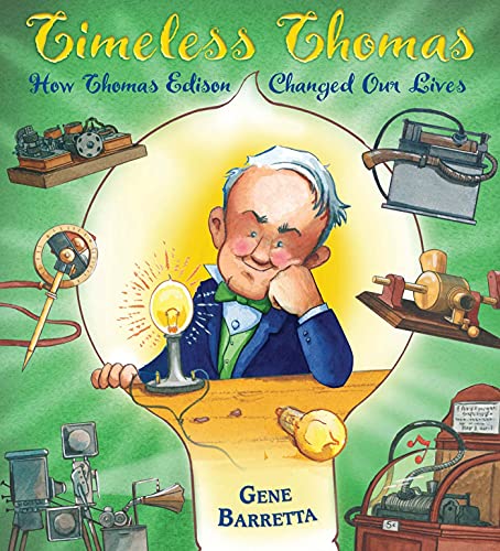 Beispielbild fr Timeless Thomas: How Thomas Edison Changed Our Lives zum Verkauf von Wonder Book