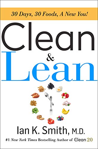 Imagen de archivo de Clean & Lean: 30 Days, 30 Foods, a New You! a la venta por SecondSale