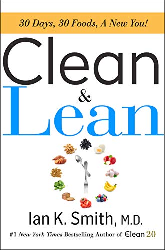 9781250114945: Clean & Lean: 30 Days, 30 Foods, a New You!