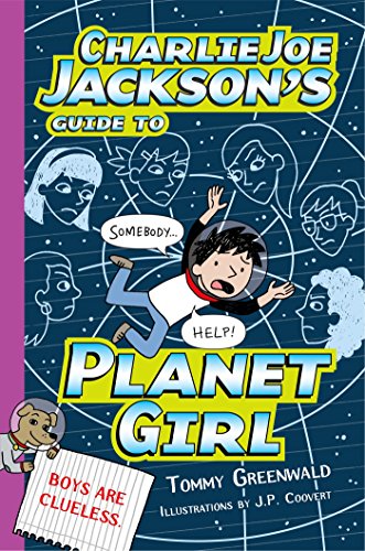 Beispielbild fr Charlie Joe Jackson's Guide to Planet Girl zum Verkauf von Better World Books: West