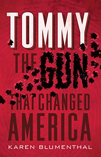 Stock image for Tommy: The Gun That Changed America for sale by SecondSale