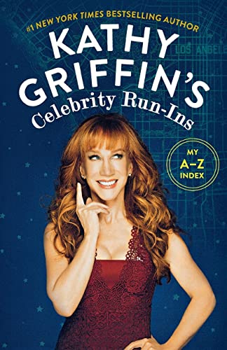 Beispielbild fr Kathy Griffin's Celebrity Run-Ins: My A-Z Index zum Verkauf von BooksRun