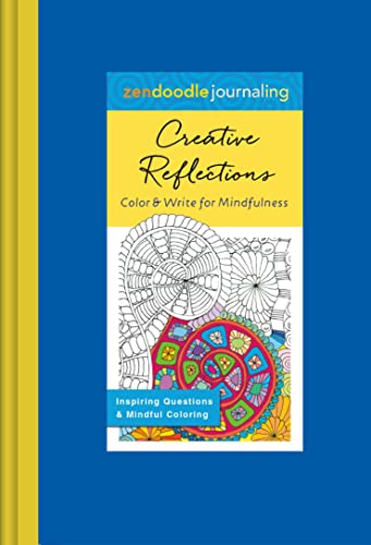 Stock image for Zendoodle Journaling: Creative Reflections: Color & Write for Mindfulness (Zendoodle Coloring) for sale by Once Upon A Time Books