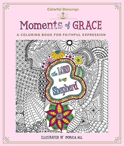 Beispielbild fr Colorful Blessings: Moments of Grace: A Coloring Book of Faithful Expression zum Verkauf von SecondSale