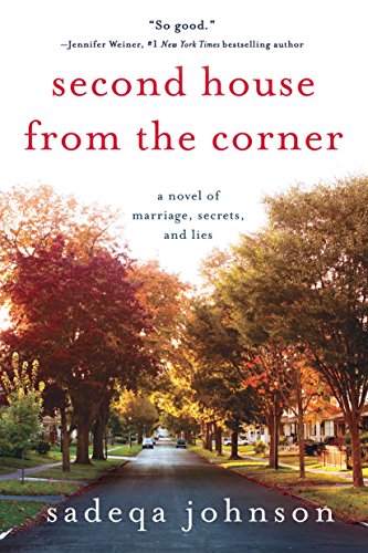 Beispielbild fr Second House from the Corner: A Novel of Marriage, Secrets, and Lies zum Verkauf von WorldofBooks