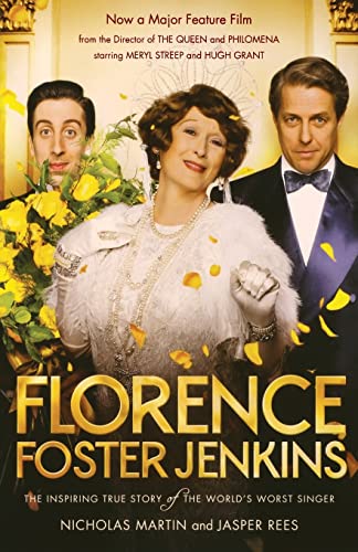 9781250115959: Florence Foster Jenkins: The Inspiring True Story of the World's Worst Singer