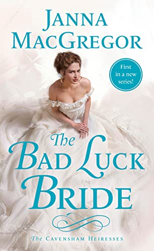 Beispielbild fr The Bad Luck Bride: The Cavensham Heiresses (The Cavensham Heiresses, 1) zum Verkauf von Off The Shelf