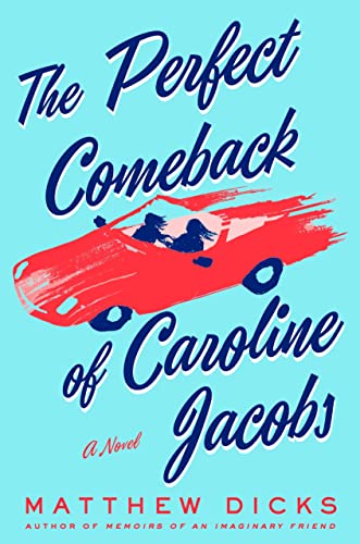 Stock image for The Perfect Comeback of Caroline Jacobs : A Novel for sale by Better World Books