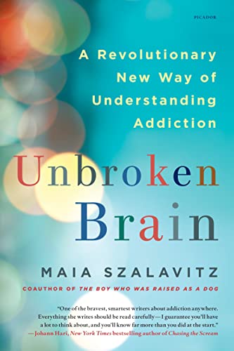 Stock image for Unbroken Brain: A Revolutionary New Way of Understanding Addiction for sale by Goodwill of Colorado