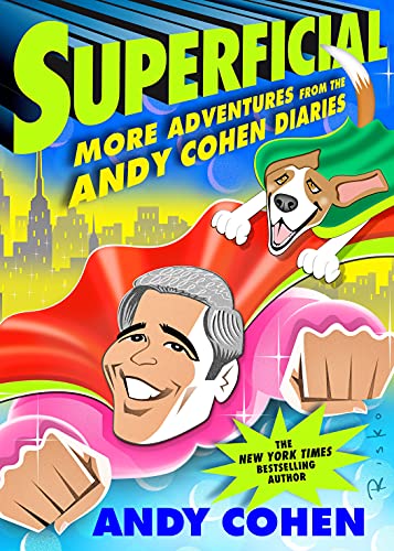 Beispielbild fr Superficial : More Adventures from the Andy Cohen Diaries zum Verkauf von Better World Books