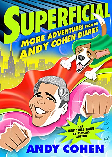 Stock image for Superficial: More Adventures from the Andy Cohen Diaries for sale by Gulf Coast Books