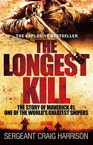 9781250116864: The Longest Kill: The Story of Maverick 41, One of the World's Greatest Snipers