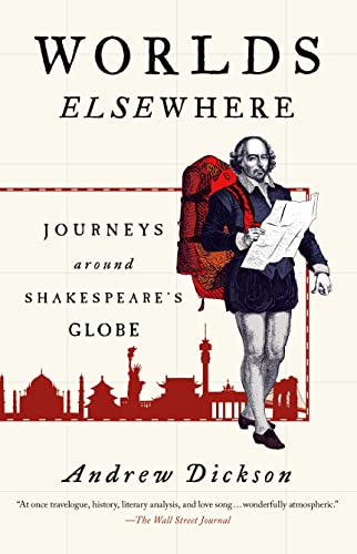 Stock image for Worlds Elsewhere: Journeys Around Shakespeare's Globe for sale by HPB-Emerald