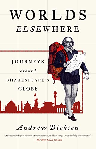 Stock image for Worlds Elsewhere: Journeys Around Shakespeare's Globe for sale by SecondSale