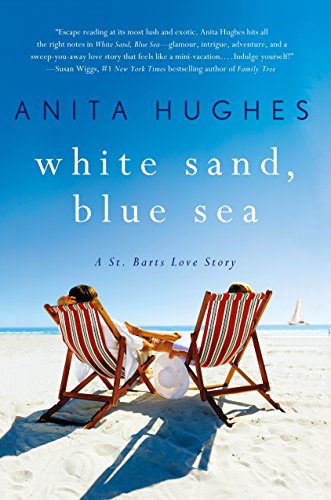 Beispielbild fr White Sand, Blue Sea : A St. Barts Love Story zum Verkauf von Better World Books