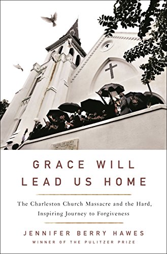 Beispielbild fr Grace Will Lead Us Home: The Charleston Church Massacre and the Hard, Inspiring Journey to Forgiveness zum Verkauf von SecondSale