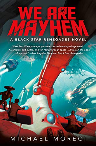 Imagen de archivo de We Are Mayhem : A Black Star Renegades Novel a la venta por Better World Books