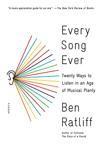 9781250117991: Every Song Ever: Twenty Ways to Listen in an Age of Musical Plenty