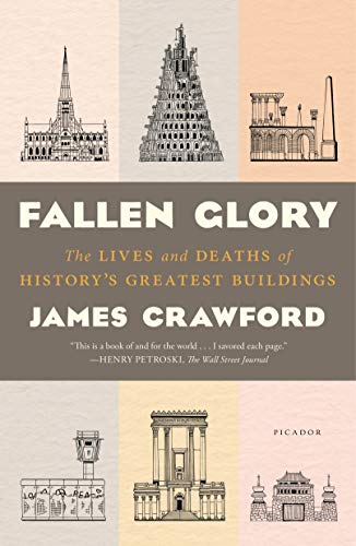 Beispielbild fr Fallen Glory: The Lives and Deaths of History's Greatest Buildings zum Verkauf von WorldofBooks
