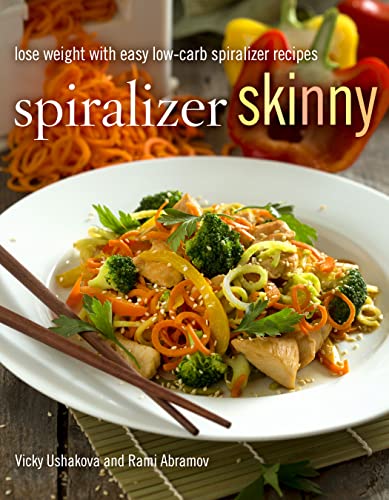 Imagen de archivo de Spiralizer Skinny: Lose Weight with Easy Low-Carb Spiralizer Recipes a la venta por SecondSale