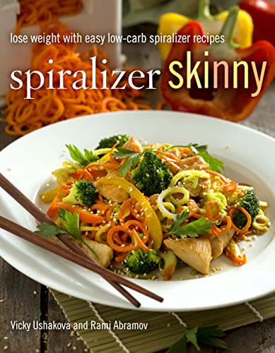 9781250118622: Spiralizer Skinny: Spiralize Yourself Slim with Easy Low-Carb Recipes