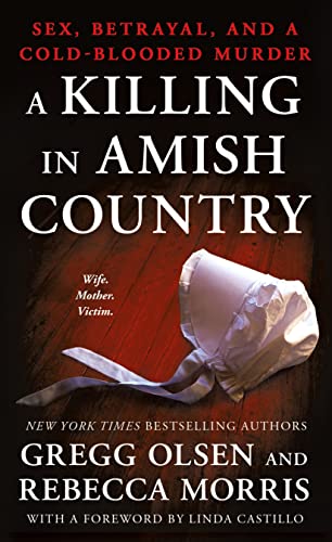 Imagen de archivo de A Killing in Amish Country: Sex, Betrayal, and a Cold-blooded Murder a la venta por HPB-Diamond