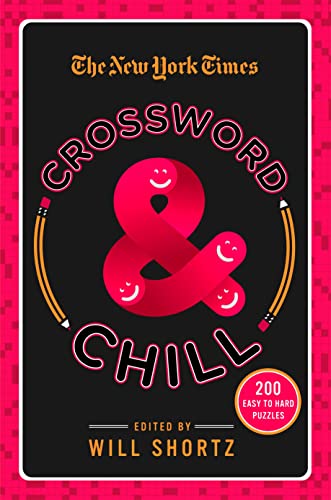 Stock image for The New York Times Crossword and Chill: 200 Easy to Hard Puzzles for sale by BookOutlet