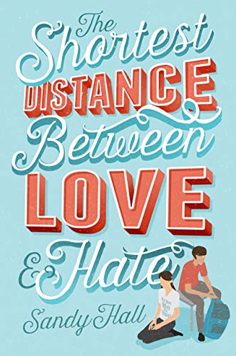 Stock image for The Shortest Distance Between Love & Hate for sale by Half Price Books Inc.