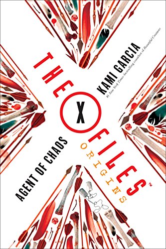 Beispielbild fr The X-Files Origins: Agent of Chaos (The X-Files Origins, 1) zum Verkauf von Goodwill of Colorado