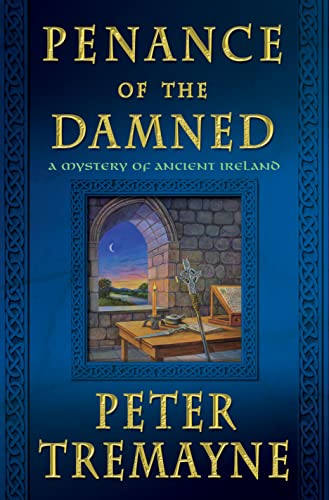 Imagen de archivo de Penance of the Damned: A Mystery of Ancient Ireland (Mysteries of Ancient Ireland, 27) a la venta por Goodwill of Colorado