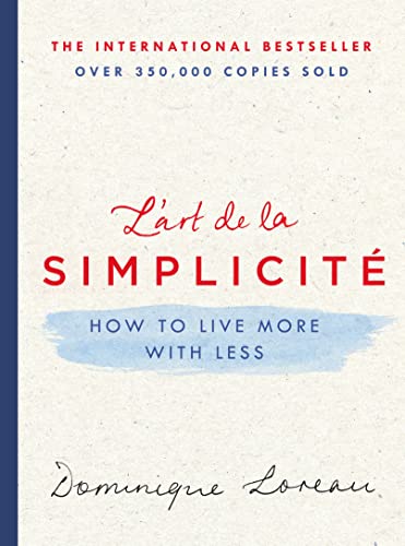 Beispielbild fr L'art de la Simplicit: How to Live More with Less zum Verkauf von Book Deals